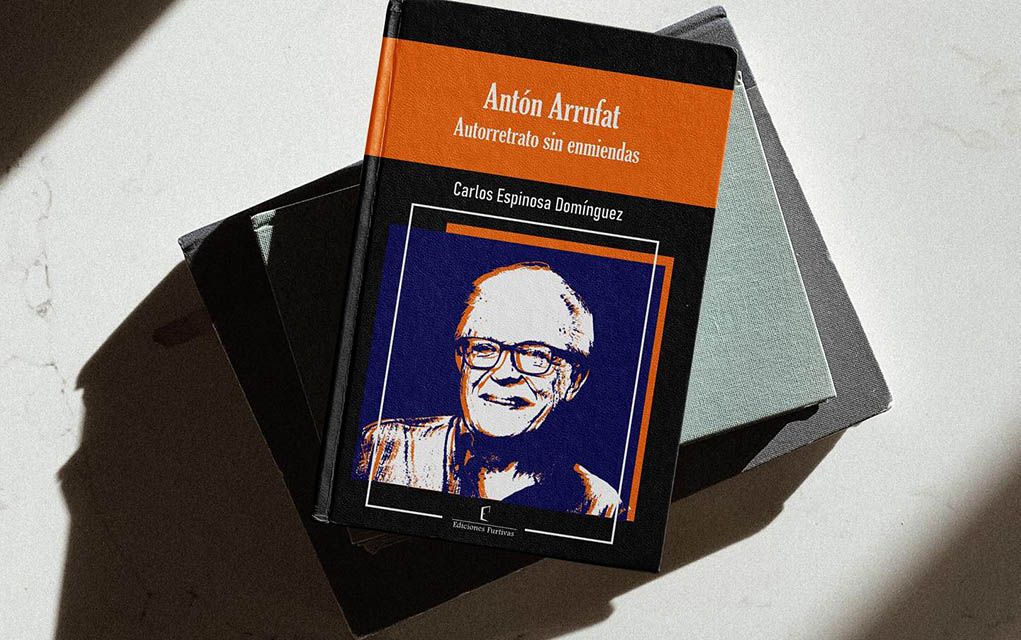 Antón Arrufat. Autorretrato sin enmiendas
