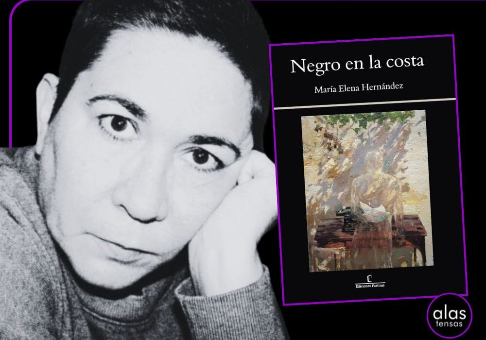 ‘Negro en la costa’, la nueva novela de María Elena Hernández: Un viaje entre la liberación y el dolor